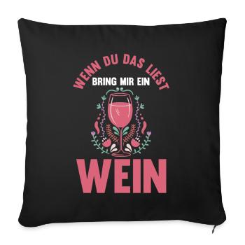 If you read this bring me a wine - Sofa pillowcase 17,3'' x 17,3'' (45 x 45 cm) - black - Front
