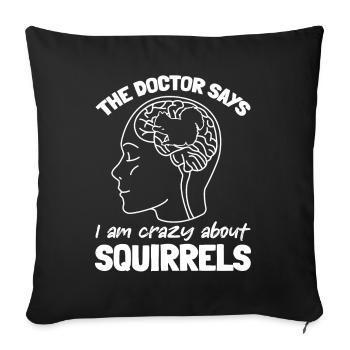 Drôle d’écureuil - Le médecin dit que je suis - Housse de coussin décorative 45 x 45 cm - noir - Devant