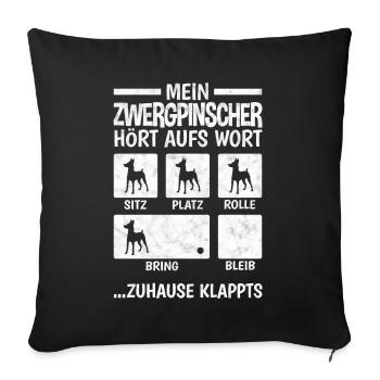 Zwergpinscher Zuhause klappts Pinscher - Sofakissenbezug 45 x 45 cm - Schwarz - Vorne