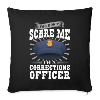 Tu ne me fais pas peur, je suis un agent d’application de la loi - Housse de coussin décorative 45 x 45 cm - noir - Devant