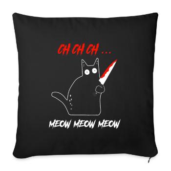 CH CH CH Meow Meow Meow schwarze Katze Messer - Sofakissenbezug 45 x 45 cm - Schwarz - Vorne