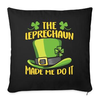 The leprechaun forced me to do so Ire Leprechaun - Sofa pillowcase 17,3'' x 17,3'' (45 x 45 cm) - black - Front