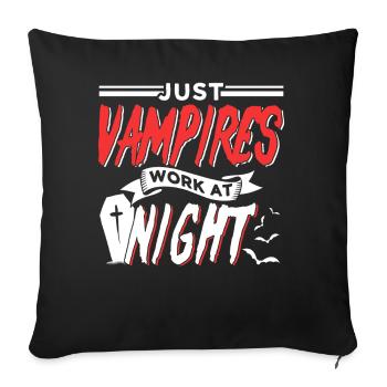 Seuls les vampires travaillent la nuit en disant quart de jour - Housse de coussin décorative 45 x 45 cm - noir - Devant