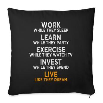 Work While They Sleep Saying Entrepreneur Success - Sofa pillowcase 17,3'' x 17,3'' (45 x 45 cm) - black - Front
