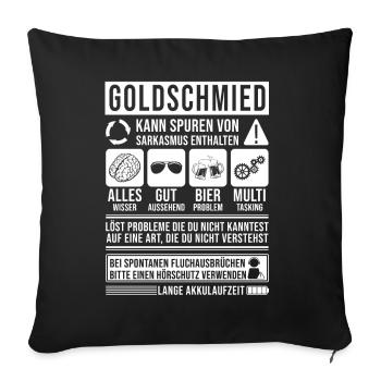 Goldschmied Spruch lustig - Sofakissenbezug 45 x 45 cm - Schwarz - Vorne