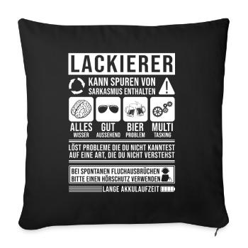 Lackierer Spruch lustig - Sofakissenbezug 45 x 45 cm - Schwarz - Vorne