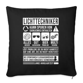 Lichttechniker Spruch lustig - Sofakissenbezug 45 x 45 cm - Schwarz - Vorne