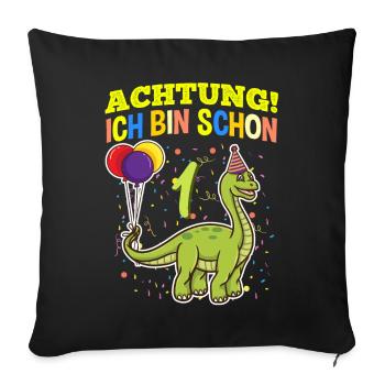Achtung Ich Bin Schon 1 Geburtstag Brachiosaurus - Sofakissenbezug 45 x 45 cm - Schwarz - Vorne