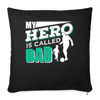 My Hero Is Called Papa Father Day Sayings Father Daddy - Sofa pillowcase 17,3'' x 17,3'' (45 x 45 cm) - black - Front