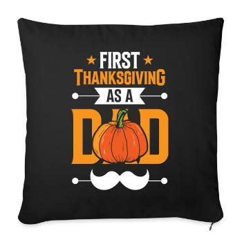 First Thanksgiving As Father Papa Sayings Daddy - Sofa pillowcase 17,3'' x 17,3'' (45 x 45 cm) - black - Front
