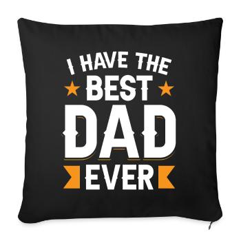 Ich Habe Den Besten Vater Aller Zeiten Papi Papa - Sofakissenbezug 45 x 45 cm - Schwarz - Vorne