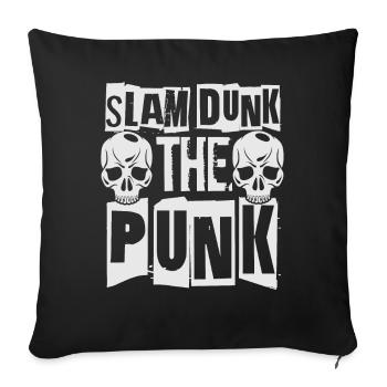 Slam Dunk The Punk - Gothique - Concert - Grunge - Housse de coussin décorative 45 x 45 cm - noir - Devant