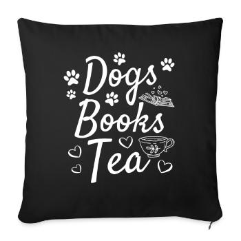 Dogs Books Tea Book Reading Book Lover Dog Owner - Sofakissenbezug 45 x 45 cm - Schwarz - Vorne