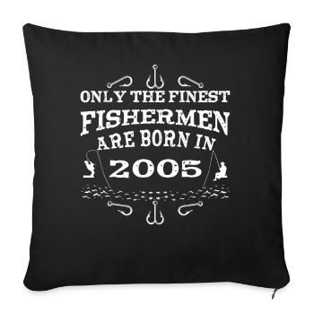 Angler born 2005 birthday - Sofa pillowcase 17,3'' x 17,3'' (45 x 45 cm) - black - Front