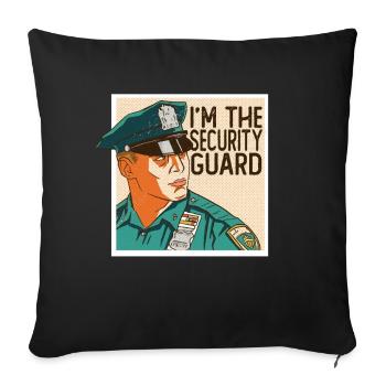 I am the security security bouncer - Sofa pillowcase 17,3'' x 17,3'' (45 x 45 cm) - black - Front