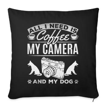 All I need is coffee, my camera and - Sofa pillowcase 17,3'' x 17,3'' (45 x 45 cm) - black - Front