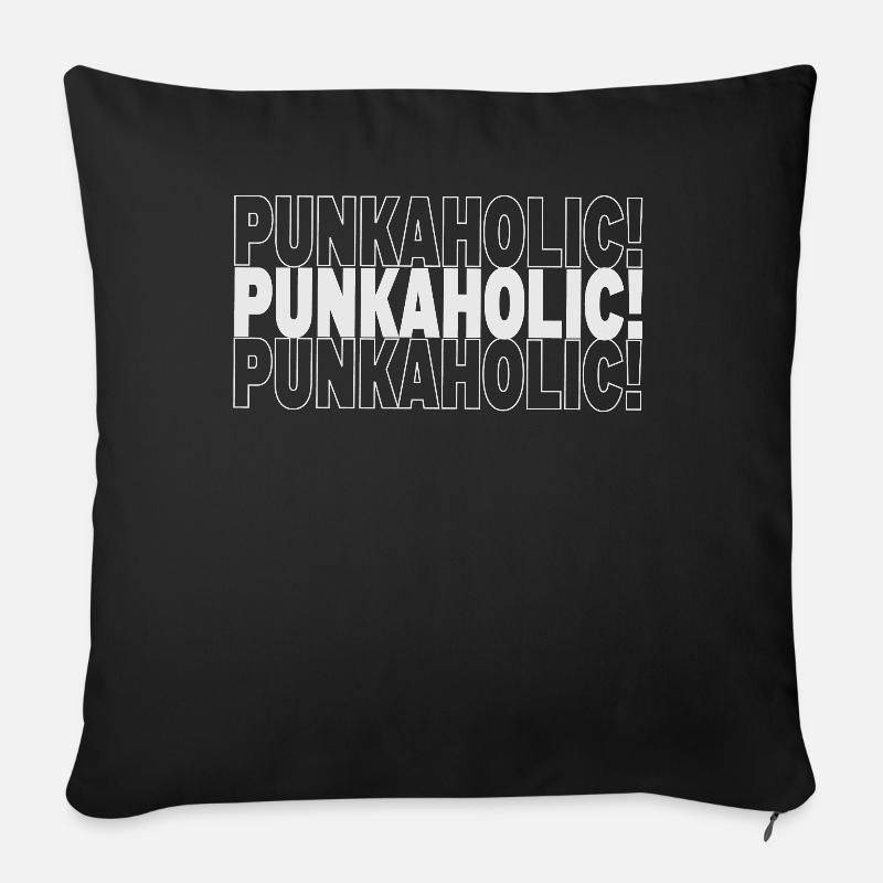 Punkaholic! - Gothic - Goth - Concert - Funny Puns - Sofakissenbezug 45 x 45 cm - Schwarz