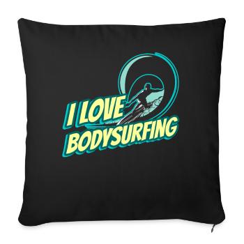 I love bodysurfing bodysurfer bodysurfing hobby - Sofa pillowcase 17,3'' x 17,3'' (45 x 45 cm) - black - Front