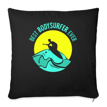 Best Bodysurfer Ever Bodysurfing Hobby - Sofa pillowcase 17,3'' x 17,3'' (45 x 45 cm) - black - Front