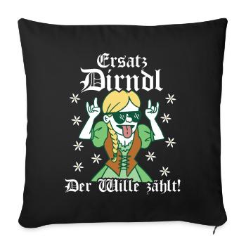 Ersatz Dirndl Der Wille zählt Dirndl Ersatz - Sofakissenbezug 45 x 45 cm - Schwarz - Vorne