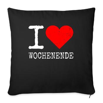 I Love Wochenende Wochenend Liebe Endlich Freitag - Sofakissenbezug 45 x 45 cm - Schwarz - Vorne