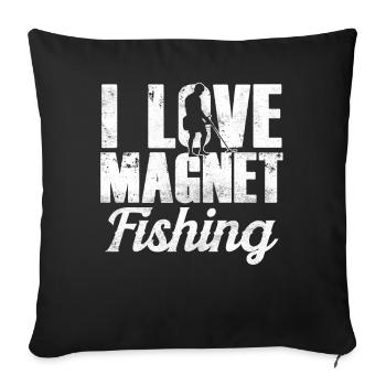 I love Magnet Fishing Magnetic Fishing - Sofa pillowcase 17,3'' x 17,3'' (45 x 45 cm) - black - Front