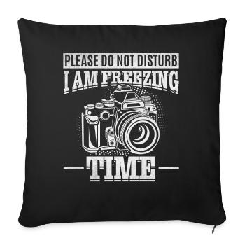Please do not disturb I freeze time camera photographer - Sofa pillowcase 17,3'' x 17,3'' (45 x 45 cm) - black - Front