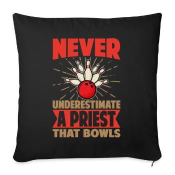 Ne sous-estimez jamais un prêtre qui joue au bowling - Bowling - Housse de coussin décorative 45 x 45 cm - noir - Devant