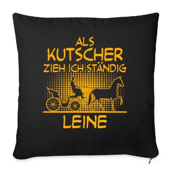Kutscher Pferd Kutsche Pferde Fuhrmann - Sofakissenbezug 45 x 45 cm - Schwarz - Vorne