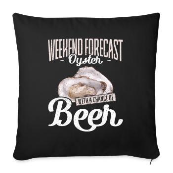 Weekend Forecast Oysters with a Chance of Austern - Sofa pillowcase 17,3'' x 17,3'' (45 x 45 cm) - black - Front