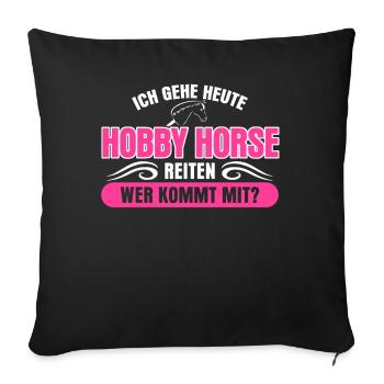 Hobby Horse Hobbyhorse Steckenpferd - Sofakissenbezug 45 x 45 cm - Schwarz - Vorne