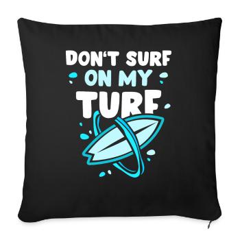 Surf Nicht In Meinem Revier Surfer Surfing - Sofakissenbezug 45 x 45 cm - Schwarz - Vorne