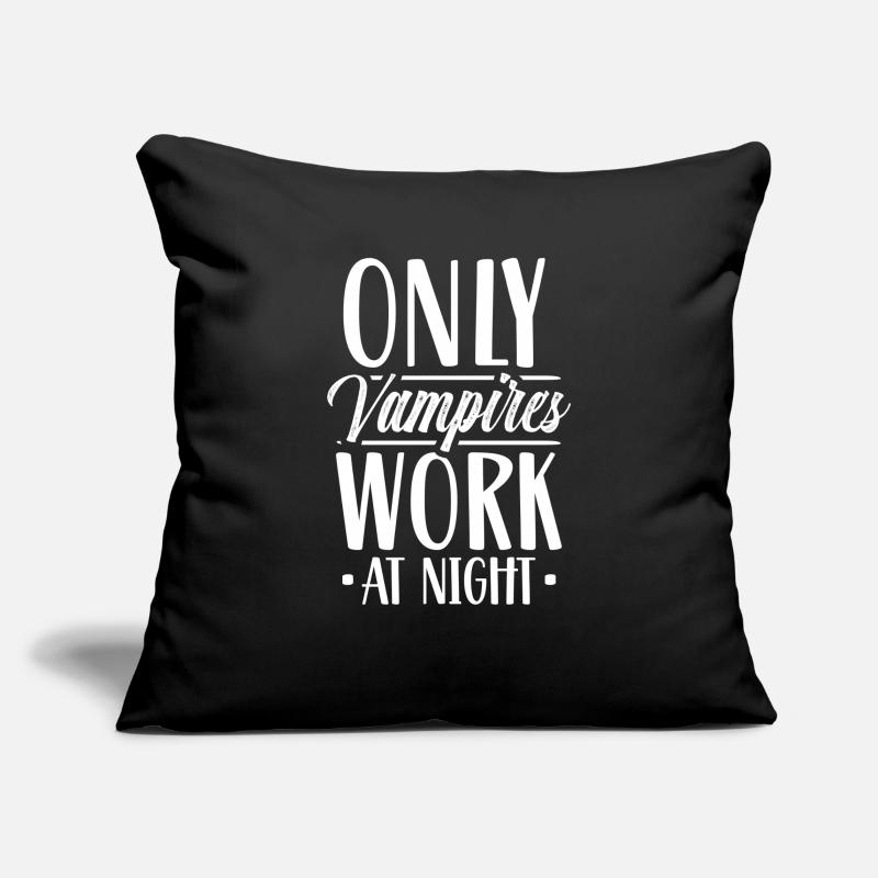 Only vampires work day shift sayings at night Sofa pillowcase 17,3'' x 17,3'' (45 x 45 cm)