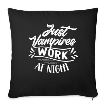 Seuls les vampires travaillent la nuit en disant quart de jour - Housse de coussin décorative 45 x 45 cm - noir - Devant