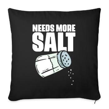 Besoin de plus de sel Humour culinaire drôle pour - Housse de coussin décorative 45 x 45 cm - noir - Devant