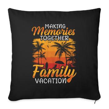 Vacances en famille - Créer des souvenirs ensemble - Housse de coussin décorative 45 x 45 cm - noir - Devant