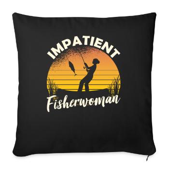 Impatient fisherwoman Fishing Fishermen Fishing - Sofa pillowcase 17,3'' x 17,3'' (45 x 45 cm) - black - Front