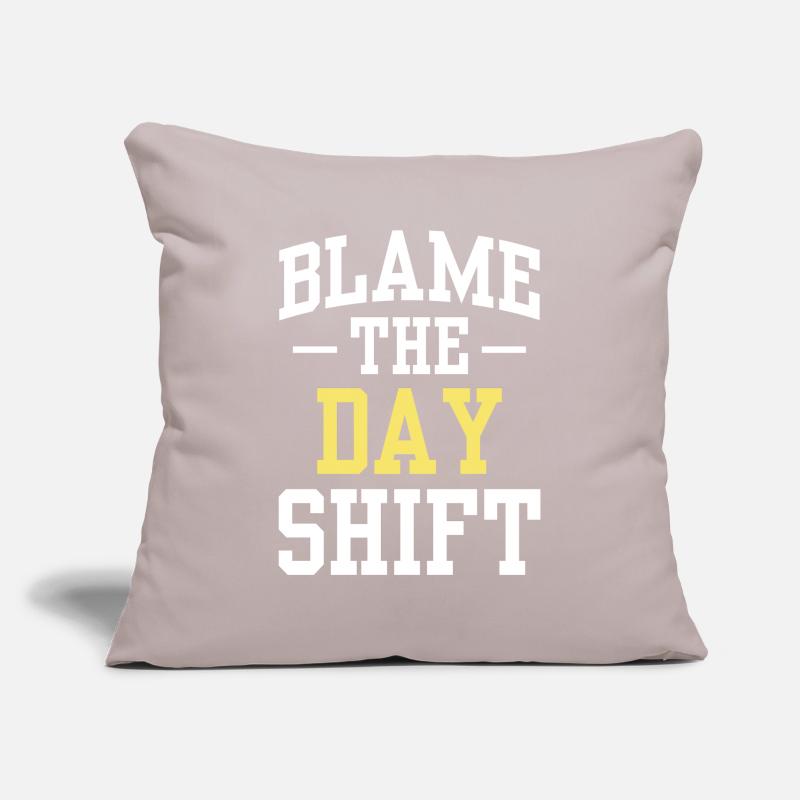Making the day shift responsible for work Sofa pillowcase 17,3'' x 17,3'' (45 x 45 cm)