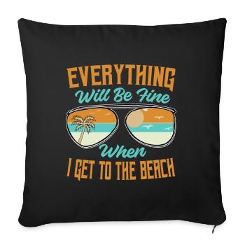Everything Will Be Fine When I Get To The Beach - - Sofa pillowcase 17,3'' x 17,3'' (45 x 45 cm) - black - Front