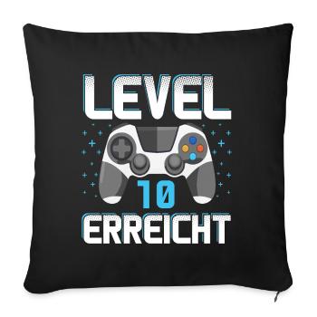Level 10 Erreicht Gamer - Sofakissenbezug 45 x 45 cm - Schwarz - Vorne