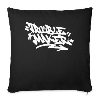 Trouble Maker Graffiti Handstil Zitat Hip Hop Kall - Sofakissenbezug 45 x 45 cm - Schwarz - Vorne