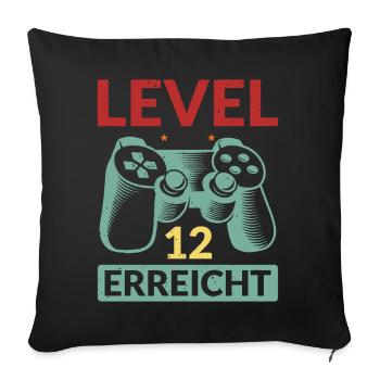 Level 12 Erreicht Gamer - Sofakissenbezug 45 x 45 cm - Schwarz - Vorne