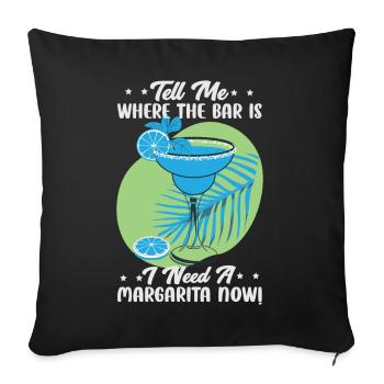 Dites-moi où se trouve le bar J’ai besoin d’une Margarita maintenant ! - - Housse de coussin décorative 45 x 45 cm - noir - Devant