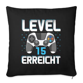 Level 15 Erreicht Gamer - Sofakissenbezug 45 x 45 cm - Schwarz - Vorne