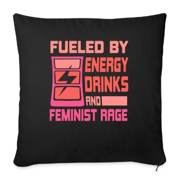Fueled by Energy Drinks And Feminist Anger - Sofa pillowcase 17,3'' x 17,3'' (45 x 45 cm) - black - Front