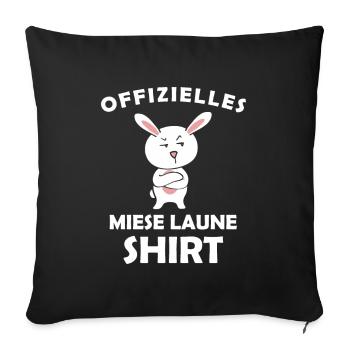 Offizielles Miese Laune Shirt - Sofakissenbezug 45 x 45 cm - Schwarz - Vorne