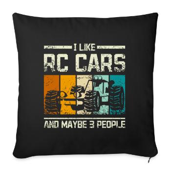 I like rc cars and maybe 3 people - Sofakissenbezug 45 x 45 cm - Schwarz - Vorne