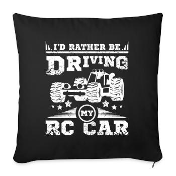 I'd rather be driving my rc car - Sofakissenbezug 45 x 45 cm - Schwarz - Vorne