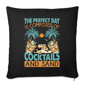 The Perfect Day Is Composed Of Cocktails And Sand - Sofa pillowcase 17,3'' x 17,3'' (45 x 45 cm) - black - Front