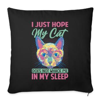 I just hope my cat does not whack me in my sleep - - Sofa pillowcase 17,3'' x 17,3'' (45 x 45 cm) - black - Front